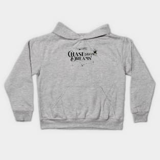 chase your dream, Be Brave And Follow Your Dreams Kids Hoodie